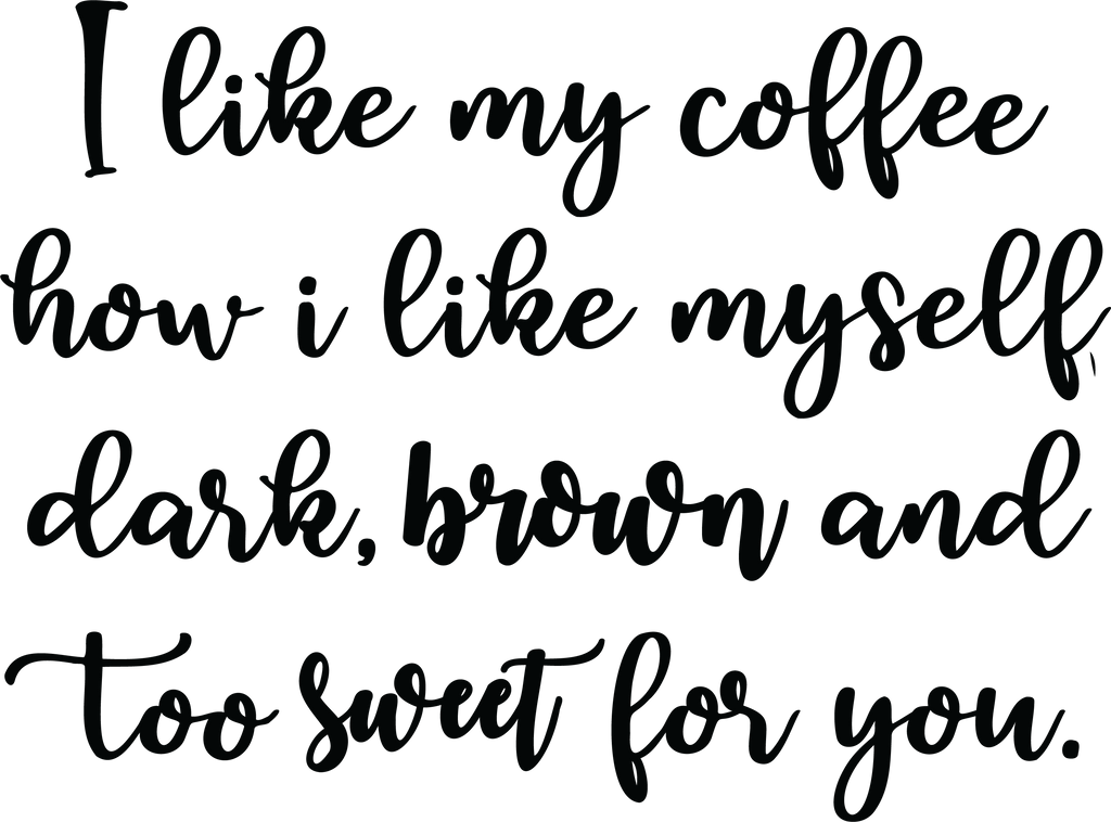 Dark, Brown & Too Sweet - Women's Tee