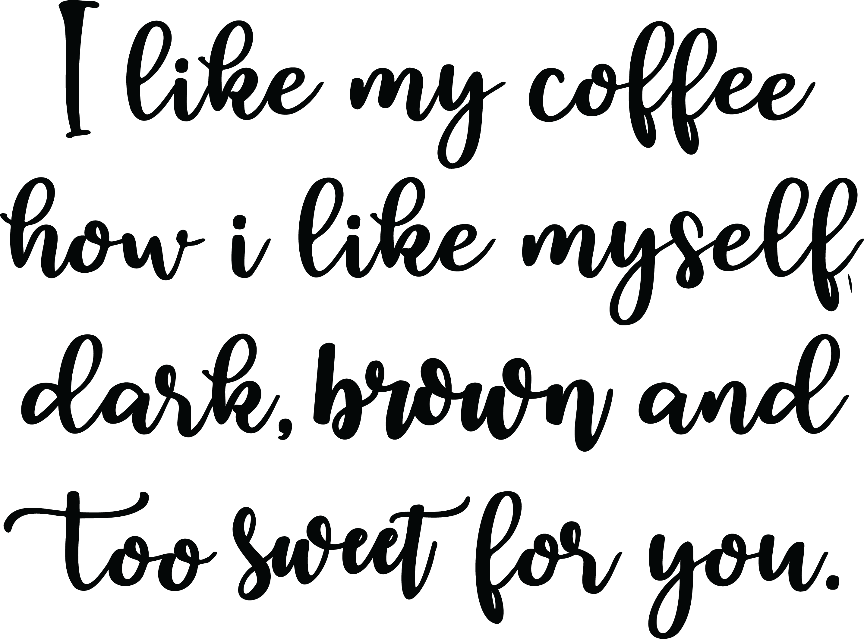 Dark, Brown & Too Sweet - Women's Tee